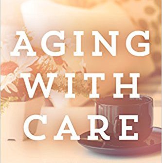 Aging with Care